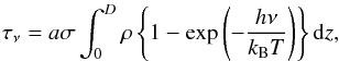\appendix \setcounter{section}{1} \begin{eqnarray*} \tau_\nu=a\sigma \int_0^D \rho \left\{1-\exp\left(-\frac{h \nu}{k_{\mathrm{B}} T}\right)\right\} {\rm d}z, \end{eqnarray*}