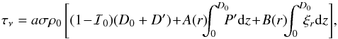 \appendix \setcounter{section}{1} \begin{equation} \label{eq:tau_final} \tau_\nu=a\sigma\rho_0\left[(1\!-\!\mathcal{I}_0)(D_0+D')\! +\! A(r)\hspace{-1.5mm} \!\int_0^{D_0}\hspace{-2mm} P' {\rm d}z\! +\! B(r)\hspace{-1.5mm} \int_0^{D_0}\!\hspace{-2mm} \xi_r {\rm d}z\right]\!, \end{equation}