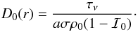 \appendix \setcounter{section}{1} \begin{equation} \label{eq:D0} D_0(r)=\frac{\tau_\nu}{a\sigma\rho_0(1-\mathcal{I}_0)}\cdot \end{equation}