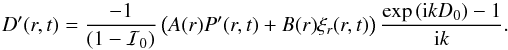 \appendix \setcounter{section}{1} \begin{equation} \label{eq:D} D'(r,t)=\frac{-1}{(1-\mathcal{I}_0)}\left(A(r)P'(r,t) + B(r) \xi_r(r,t)\right)\frac{\exp\left({\rm i}kD_0\right)-1}{{\rm i}k}. \end{equation}