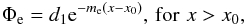 \begin{eqnarray} \Phi_{\rm e}=d_1 {\rm e}^{-m_{\rm e}(x-x_0)},\, {\rm for}\,\, x>x_0, \end{eqnarray}