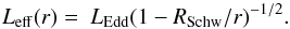 \begin{equation} \label{effective} L_{\rm eff}(r)=~L_{\rm Edd}(1-R_{\rm Schw}/r)^{-1/2}. \end{equation}