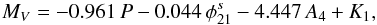 \begin{equation} \label{eq:mvrr1} M_V = -0.961\, P - 0.044\, \phi^s_{21} - 4.447 \, A_4 + K_1 , \end{equation}