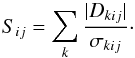 \begin{equation} S_{ij} = \sum_{k}\frac{|D_{kij}|}{\sigma_{kij}} \cdot \end{equation}