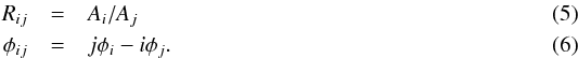 \begin{eqnarray} R_{ij} &=& A_i / A_j \\ \phi_{ij} &=& j\phi_i - i\phi_j . \end{eqnarray}