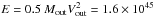Mathematical equation: \hbox{$E=0.5~M_{\rm out}V_{\rm out}^2=1.6\times10^{45}$}