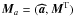 Mathematical equation: \hbox{$\Mb_a = (\ahb, \Mb^{\rm T})$}