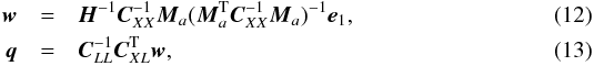 Mathematical equation: \begin{eqnarray} \label{eq:sol1}\wb & = & \Hb^{-1} \Cb_{XX}^{-1} \Mb_a (\Mb_a^{\rm T} \Cb_{XX}^{-1} \Mb_a)^{-1} \eb_1, \\ \label{eq:sol2}\qb & = &\Cb_{LL}^{-1} \Cb_{XL}^{\rm T} \wb, \end{eqnarray}