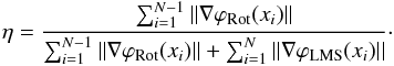 \begin{eqnarray} \label{eq: eta from gradients} \eta = \frac{ \sum_{i=1}^{N-1} ||\nabla\varphi_{\rm Rot}(x_i)|| }{ \sum_{i=1}^{N-1} ||\nabla\varphi_{\rm Rot}(x_i)|| + \sum_{i=1}^N ||\nabla\varphi_{\rm LMS}(x_i)|| }\cdot \end{eqnarray}