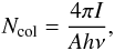Mathematical equation: \begin{eqnarray*} N_{\rm col}=\frac{4\pi I}{A h \nu}, \end{eqnarray*}