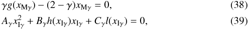 Mathematical equation: \begin{eqnarray} &&\gamma g(x_{{\rm M}\gamma})-(2-\gamma)x_{{\rm M}\gamma}=0,\\ &&A_\gamma x_{{\rm I}\gamma}^2+B_\gamma h(x_{{\rm I}\gamma})x_{{\rm I}\gamma}+C_\gamma l(x_{{\rm I}\gamma})=0, \label{HGamma} \end{eqnarray}