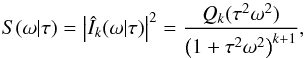 Mathematical equation: \begin{equation} S(\omega|\tau)=\left|\hat{I}_k(\omega|\tau)\right|^2=\frac{Q_k(\tau^2\omega^2)}{\left(1+\tau^2\omega^2\right)^{k+1}}, \end{equation}