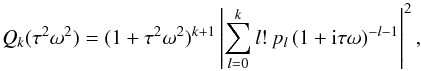Mathematical equation: \appendix \setcounter{section}{2} \begin{equation} Q_k(\tau^2\omega^2)=(1+\tau^2\omega^2)^{k+1}\left|\sum\limits_{l=0}^k l!\,p_l\,(1+{\rm i}\tau\omega)^{-l-1}\right|^2, \end{equation}