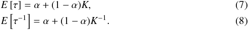 Mathematical equation: \begin{eqnarray} &&E\left[\tau\right]=\alpha+(1-\alpha)K,\\ &&E\left[\tau^{-1}\right]=\alpha+(1-\alpha)K^{-1}. \end{eqnarray}