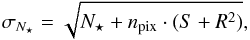 Mathematical equation: \begin{equation} \sigma_{N_{\star}} = \sqrt{N_{\star} + n_{\mathrm{pix}}\cdot(S + R^2)}, \label{ccd} \end{equation}