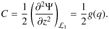 Mathematical equation: \appendix \setcounter{section}{1} \begin{equation} C=\frac{1}{2}\left(\frac{\partial^{2}\Psi}{\partial z^{2}}\right)_{\mathcal{L}_{1}}=\frac{1}{2}g(q). \label{ddpsi_dzz} \end{equation}