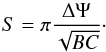 Mathematical equation: \appendix \setcounter{section}{1} \begin{equation} S=\pi \frac{\Delta \Psi}{\sqrt{BC}}\cdot \label{area} \end{equation}