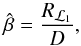 Mathematical equation: \appendix \setcounter{section}{1} \begin{equation} \hat{\beta}=\frac{R_{\L1}}{D}, \label{beta_app} \end{equation}