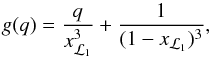 Mathematical equation: \begin{equation} g(q)=\frac{q}{x_{\L1}^3}+\frac{1}{(1-x_{\L1})^3}, \label{gq} \end{equation}