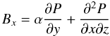 Mathematical equation: $$ B_x = \alpha\frac{\partial P}{\partial y} + \frac{\partial^2 P}{\partial x\partial z} $$