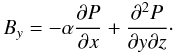 Mathematical equation: $$ B_y=-\alpha\frac{\partial P}{\partial x} + \frac{\partial^2 P}{\partial y\partial z}\cdot $$