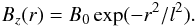 Mathematical equation: $$ B_z(r) = B_0\exp(-{r^2}/{l^2}). $$