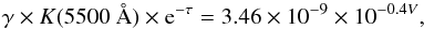 Mathematical equation: \begin{equation} \label{scaling_factor} {\rm \gamma} \times K(5500~\AA) \times {\rm e}^{-\tau} = 3.46\times10^{-9} \times 10^{-0.4 V}, \end{equation}