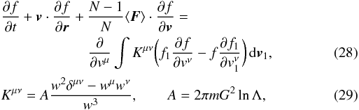 Mathematical equation: \begin{eqnarray} \label{vl3} && \frac{\partial f}{\partial t}+\boldsymbol{v}\cdot {\partial f\over\partial \boldsymbol{r}}+\frac{N-1}{N}\langle \boldsymbol{F}\rangle\cdot {\partial f\over\partial \boldsymbol{v}}=\nonumber\\ &&\qquad\qquad \qquad{\partial\over\partial v^{\mu}}\int K^{\mu\nu}\biggl (f_1{\partial f\over\partial v^{\nu}}-f {\partial f_1\over\partial v^{\nu}_1}\biggr )\, {\rm d}\boldsymbol{v}_1, \\ \label{vl4} &&K^{\mu\nu}=A\frac{w^2\delta^{\mu\nu}-{w^{\mu}w^{\nu}}}{w^3},\qquad A=2\pi m G^{2}\ln\Lambda, \end{eqnarray}