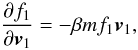 Mathematical equation: \begin{equation} \label{e2} \frac{\partial f_1}{\partial \boldsymbol{v}_1}=-\beta m f_1 \boldsymbol{v}_1, \end{equation}