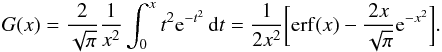 Mathematical equation: \begin{eqnarray} G(x)={2\over\sqrt{\pi}}{1\over x^{2}}\int_{0}^{x}t^{2}{\rm e}^{-t^{2}}\, {\rm d}t={1\over 2x^{2}}\biggl\lbrack {\rm erf}(x)-{2x\over \sqrt{\pi}}{\rm e}^{-x^{2}}\biggr\rbrack. \label{diff9} \end{eqnarray}