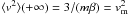 Mathematical equation: \hbox{$\langle v^{2}\rangle(+\infty)=3/(m\beta)=v_{\rm m}^{2}$}