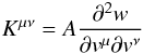 Mathematical equation: \begin{eqnarray} \label{rosen3} K^{\mu\nu}=A\frac{\partial^{2}w}{\partial v^{\mu}\partial v^{\nu}} \end{eqnarray}