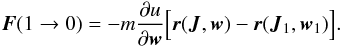Mathematical equation: \begin{eqnarray} \boldsymbol{F}(1\rightarrow 0)=-m\frac{\partial u}{\partial \boldsymbol{w}}\Big[\boldsymbol{r}(\boldsymbol{J},\boldsymbol{w})-\boldsymbol{r}(\boldsymbol{J}_1,\boldsymbol{w}_1)\Big]. \label{ses2} \end{eqnarray}