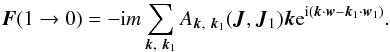 Mathematical equation: \begin{eqnarray} \boldsymbol{F}(1\rightarrow 0)=-{\rm i}m \sum_{\boldsymbol{k},~\boldsymbol{k}_1} A_{\boldsymbol{k},~\boldsymbol{k}_1}(\boldsymbol{J},\boldsymbol{J}_1) \boldsymbol{k} {\rm e}^{{\rm i}(\boldsymbol{k}\cdot \boldsymbol{w}-\boldsymbol{k}_1\cdot \boldsymbol{w}_1)}. \label{ses5} \end{eqnarray}