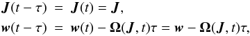 Mathematical equation: \begin{eqnarray} \label{ses7} \boldsymbol{J}(t-\tau)&=&\boldsymbol{J}(t)=\boldsymbol{J},\nonumber\\ \boldsymbol{w}(t-\tau)&=&\boldsymbol{w}(t)-\boldsymbol{\Omega}(\boldsymbol{J},t)\tau=\boldsymbol{w}-\boldsymbol{\Omega}(\boldsymbol{J},t)\tau, \end{eqnarray}