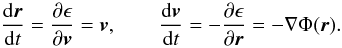 Mathematical equation: \appendix \setcounter{section}{2} \begin{equation} \label{aa1} \frac{{\rm d}\boldsymbol{r}}{{\rm d}t}=\frac{\partial \epsilon}{\partial \boldsymbol{v}}=\boldsymbol{v}, \qquad \frac{{\rm d}\boldsymbol{v}}{{\rm d}t}=-\frac{\partial \epsilon}{\partial \boldsymbol{r}}=-\nabla\Phi(\boldsymbol{r}). \end{equation}