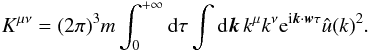 Mathematical equation: \appendix \setcounter{section}{3} \begin{eqnarray} K^{\mu\nu}=(2\pi)^3 m \int_{0}^{+\infty}{\rm d}\tau \int {\rm d}\boldsymbol{k} \, k^{\mu} k^{\nu} {\rm e}^{{\rm i}\boldsymbol{k}\cdot \boldsymbol{w}\tau}\hat{u}({k})^2.\label{sw15} \end{eqnarray}