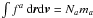 Mathematical equation: \hbox{$\int f^a\, {\rm d}\boldsymbol{r}{\rm d}\boldsymbol{v}=N_a m_a$}