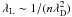 Mathematical equation: \hbox{$\lambda_{\rm L}\sim 1/(n\lambda_{\rm D}^2)$}