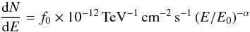 Mathematical equation: \begin{equation} \frac{\mathrm{d}N}{\mathrm{d}E}=f_0 \times 10^{-12}\,\mathrm{TeV}^{-1}\,\mathrm{cm}^{-2}\,\mathrm{s}^{-1} \left(E / E_0 \right)^{-\alpha}\label{eq:PL} \end{equation}