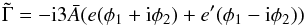 Mathematical equation: \begin{eqnarray} \tilde{\Gamma} = -{\rm i} 3 \bar{A} ( e (\phi_1+{\rm i} \phi_2) + e' (\phi_1 - {\rm i} \phi_2)) \label{eq:torque} \end{eqnarray}