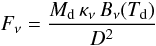 Mathematical equation: \begin{equation} F_\nu = \frac{M_{\text{d}}\,\kappa_\nu\, B_\nu(T_{\text{d}})}{D^2} \end{equation}