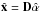 Mathematical equation: \hbox{$\hat{\vec x}={\bf D} \hat{\vec \alpha}$}
