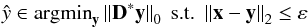 Mathematical equation: \begin{eqnarray} \hat{y} \in {\rm argmin}_{\vec y} \left\| {\bf D}^*{\vec y} \right\|_0 \text{ s.t. } \left\|{\vec x}-{\vec y} \right\|_2 \leq \varepsilon \end{eqnarray}