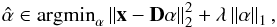 Mathematical equation: \begin{eqnarray} \hat{\alpha}\in {\rm argmin}_{{\vec \alpha}} \left\| {\vec x}-{\bf D} {\vec \alpha} \right\|_2^2 + \lambda \left\| {\vec \alpha} \right\|_1, \label{lasso} \end{eqnarray}