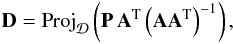 Mathematical equation: \begin{eqnarray} {\bf D} = \mathrm{Proj}_{\mathcal{D}}\left({\bf P\, A}^{\rm T}\left({\bf AA}^{\rm T}\right)^{-1}\right), \label{mod_update} \end{eqnarray}