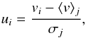 Mathematical equation: \begin{equation} u_i={{v_i - \langle v \rangle_j}\over \sigma_j}, \end{equation}