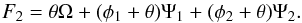 Mathematical equation: \begin{equation} F_2 = \theta \Omega + (\phi_1+\theta) \Psi_1 + (\phi_2+\theta) \Psi_2. \end{equation}