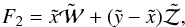 Mathematical equation: \begin{eqnarray} F_{2} = \tilde{x} \tilde{\mathcal{W}} + (\tilde{y}-\tilde{x}) \tilde{\mathcal{Z}}, \end{eqnarray}