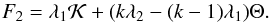 Mathematical equation: \begin{equation} F_2 = \lambda_1 \mathcal{K} + (k \lambda_2 - (k-1) \lambda_1)\Theta. \end{equation}